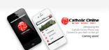 Image of Keeping with the changes, Catholic Online is about to release their mobile application. 